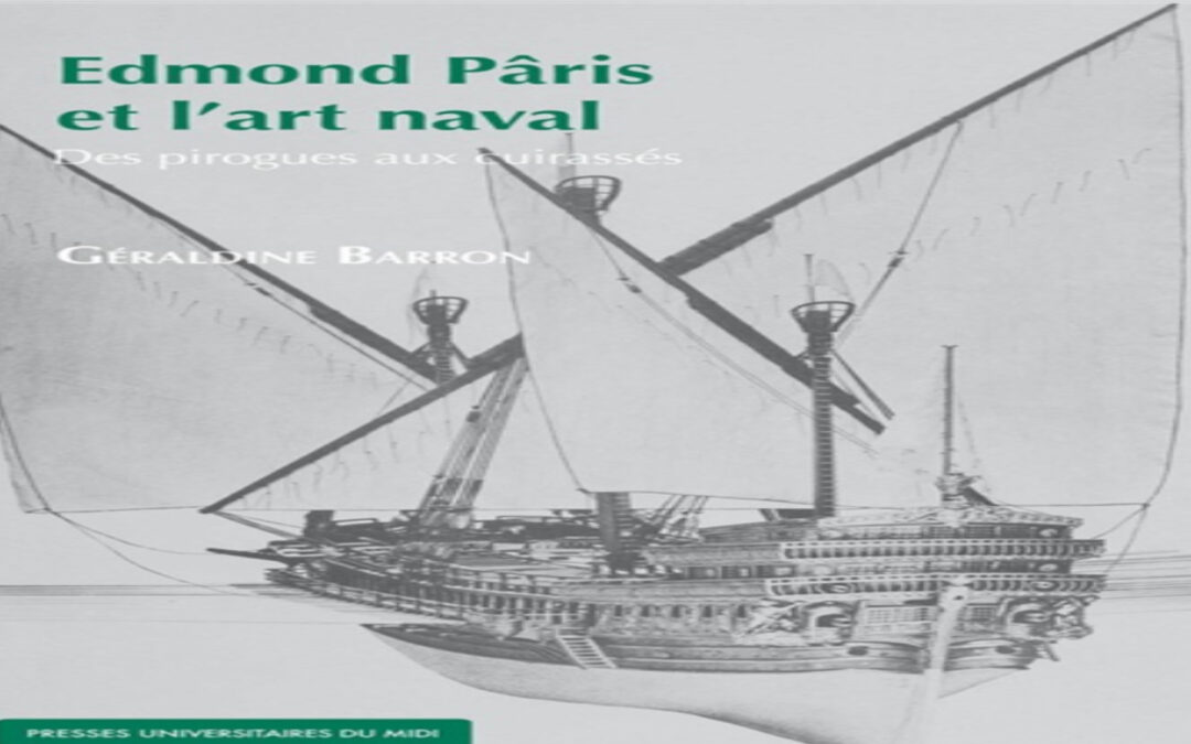 Géraldine Barron – Edmond Pâris et l’art naval