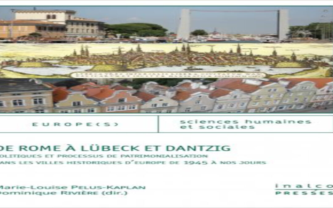 Marie-Louise Pelus-Kaplan – De Rome à Lübeck et Dantzig
