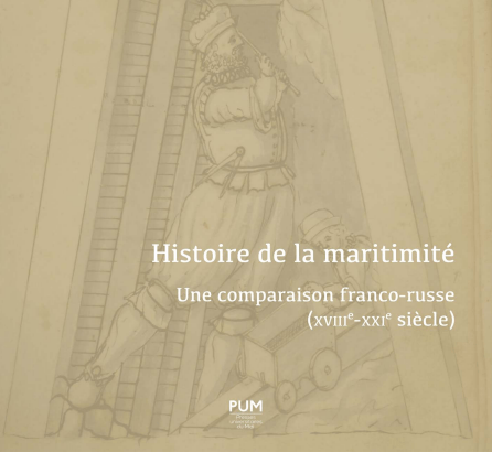 Liliane Hilaire-Perez  – Histoire de la maritimité. Une comparaison franco-russe (XVIIIe-XXIe siècle)