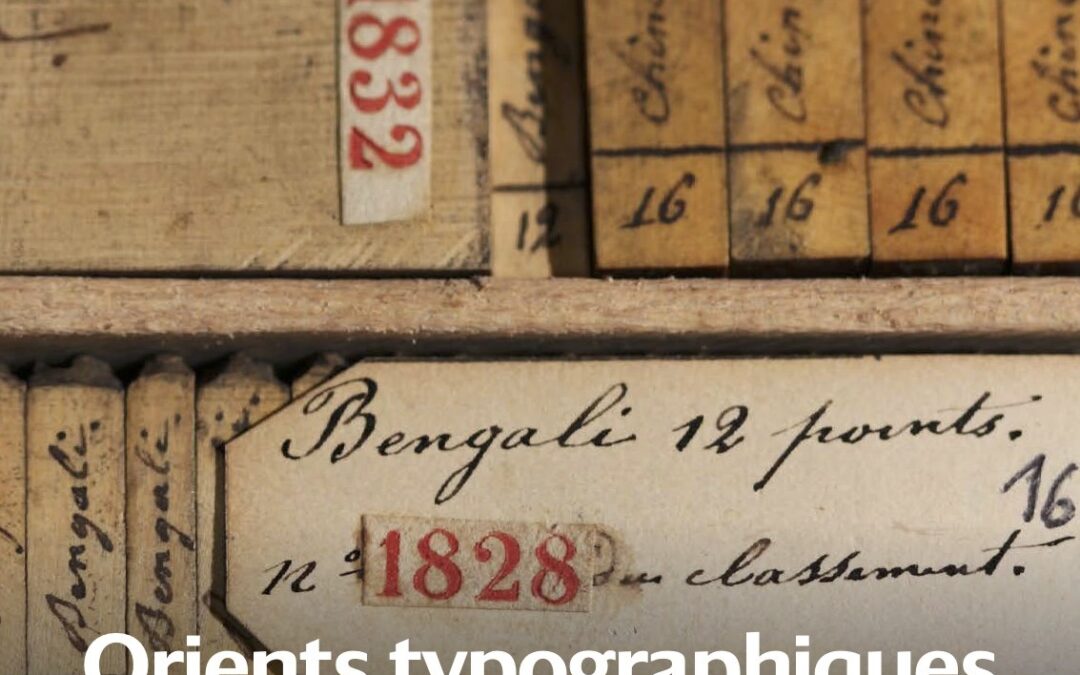 Orients typographiques | Imprimer les langues orientales entre Europe(s) et Orient(s) | XVIe  -XIXe  siècle