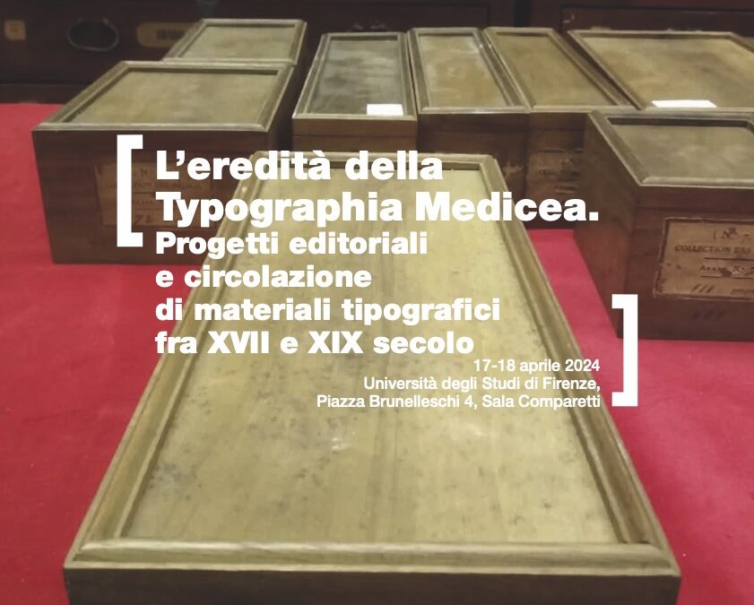 L’eredità della Typographia Medicea, Florence, 17-18 avril 2024